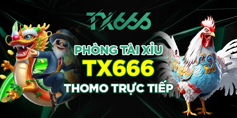 Phòng tài xỉu Thomo trực tiếp